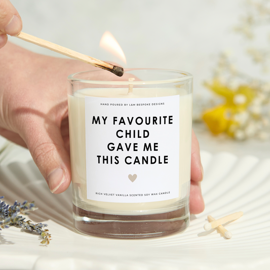 My Favourite Child Gave Me This Candle
